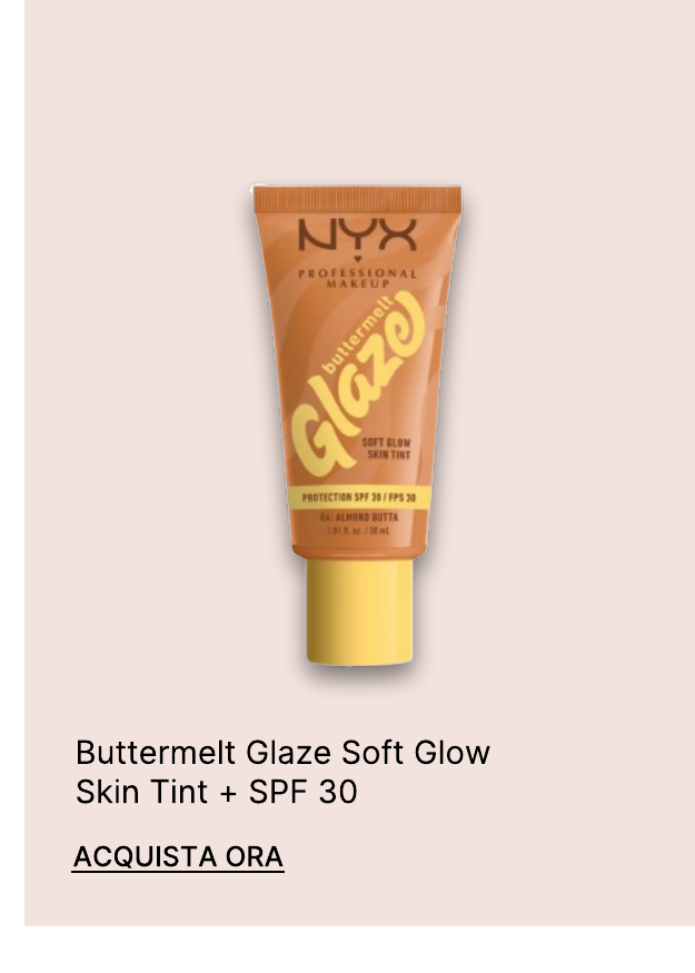 NYX Professional Makeup Buttermelt Glaze Soft Glow Skin Tint + SPF/FPS 30 Foundation 12h Wear Almond Butta