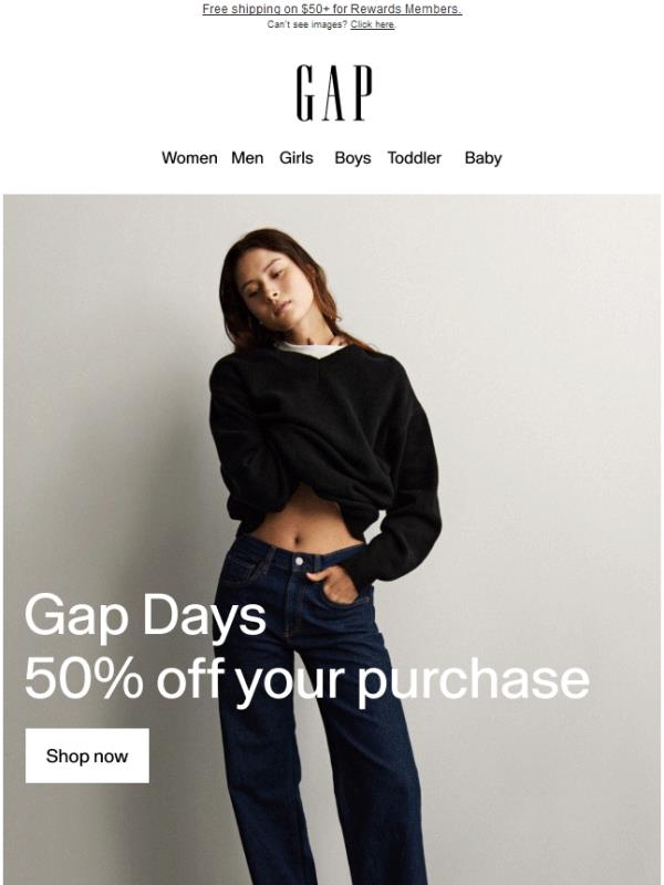You're invited to Gap Days: 50% off + an email bonus 20%