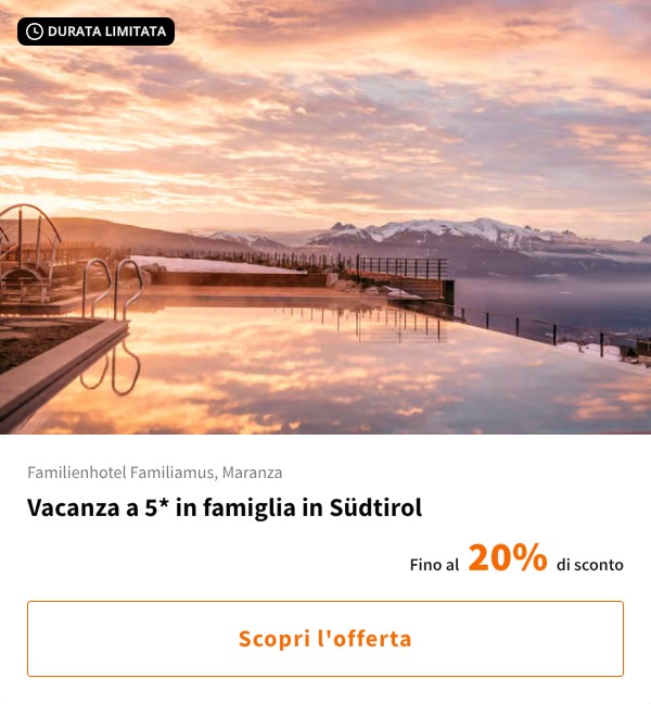 Vacanza a 5* in famiglia in Südtirol