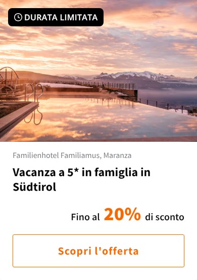 Vacanza a 5* in famiglia in Südtirol