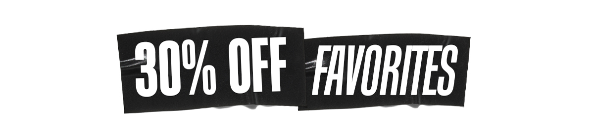 30% Off Favorites