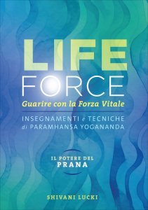 Life Force. Il Potere del Prana