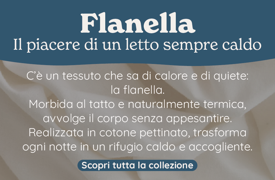 La Flanella: il piacere di un letto sempre caldo