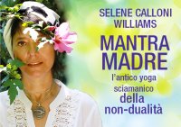 Mantra Madre (Video-Seminario) Versione Streaming