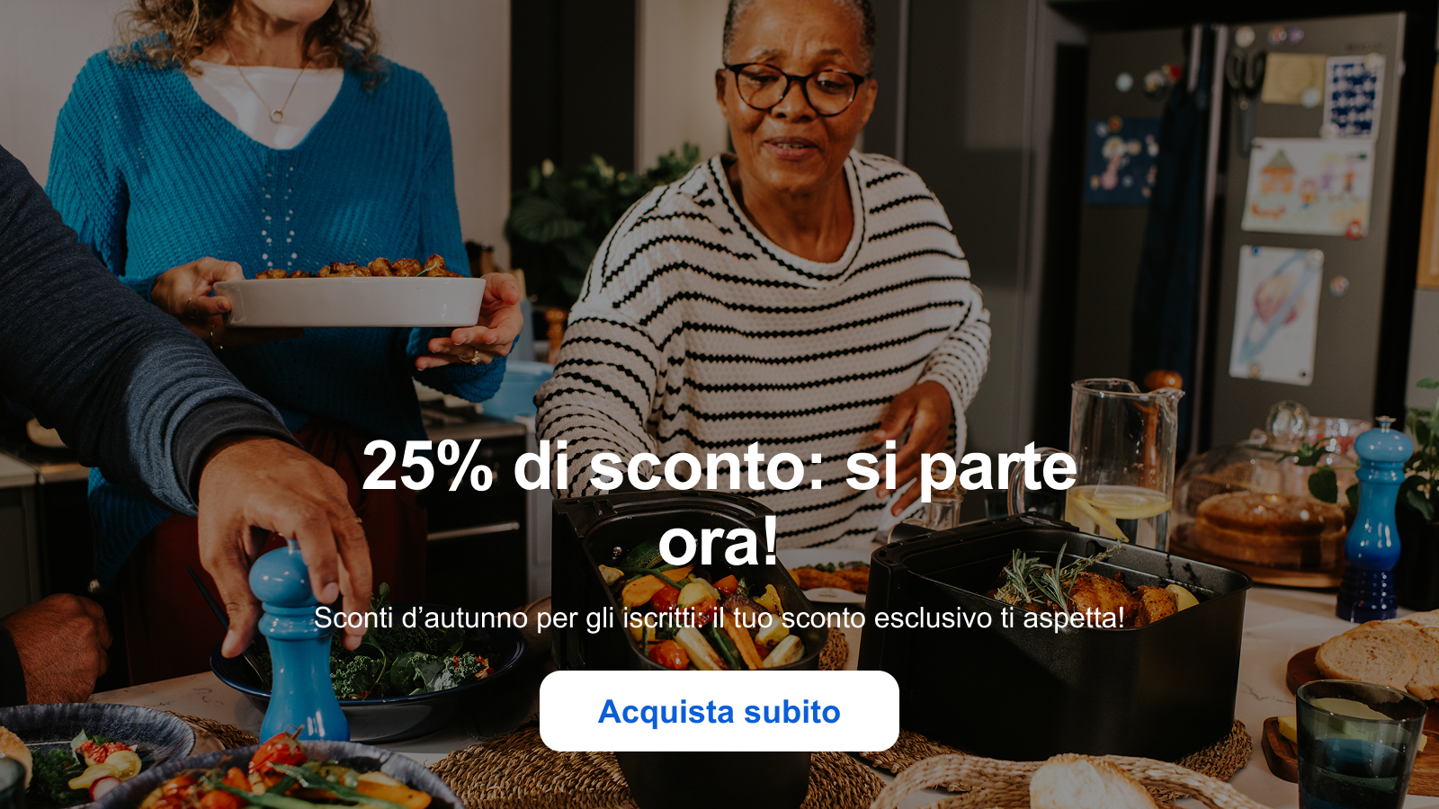 25% di sconto: si parte ora! Sconti d’autunno per gli iscritti: il tuo sconto esclusivo ti aspetta! Acquista subito