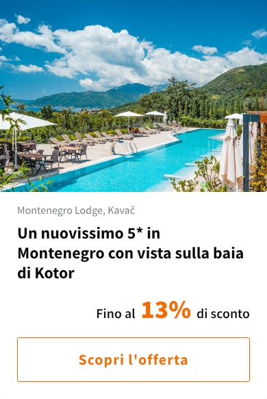 Un nuovissimo 5* in Montenegro con vista sulla baia di Kotor