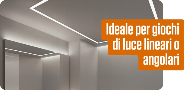 Ideale per giochi di luce lineari o angolari!