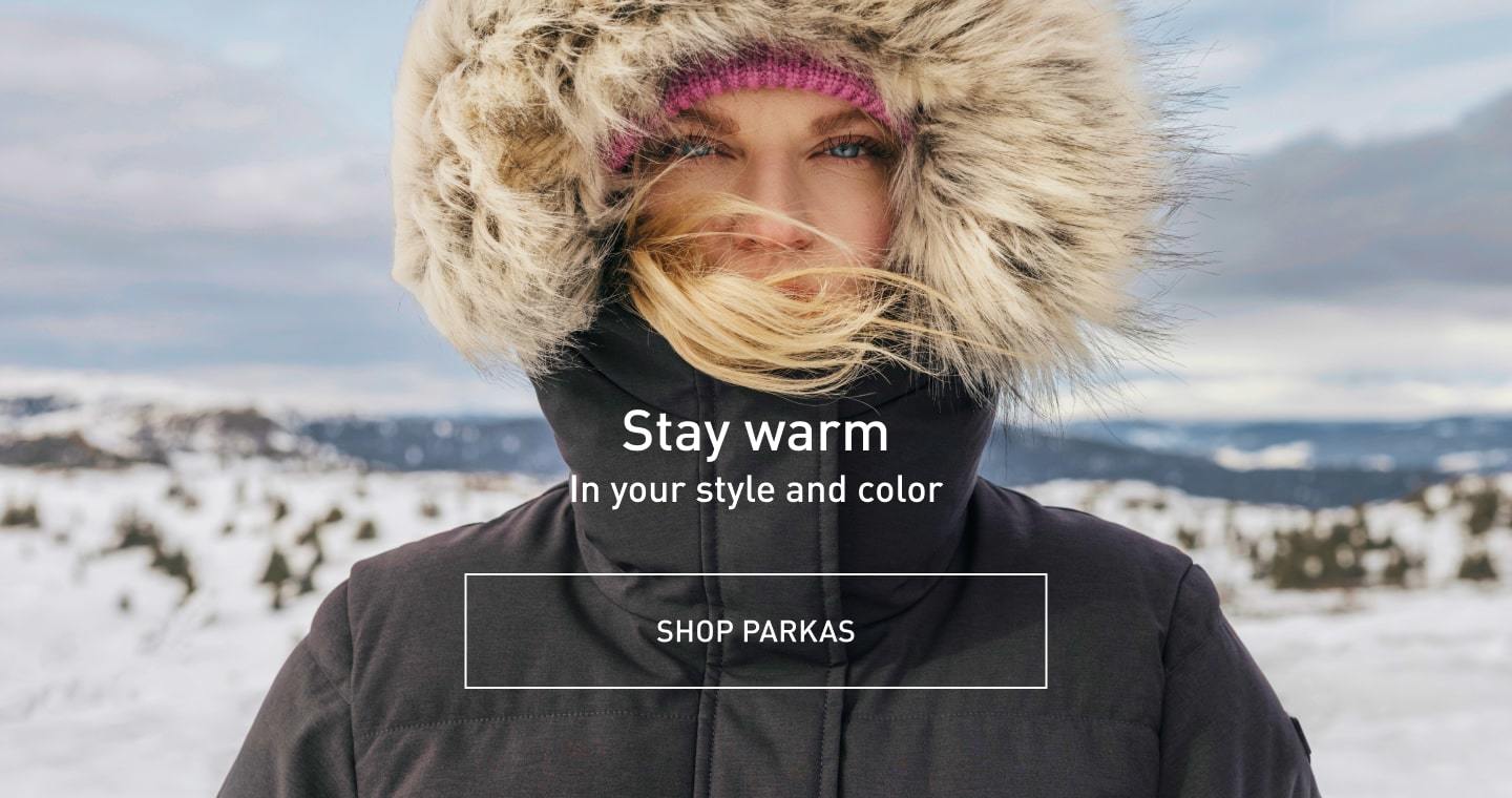 Stay warm in your style and color. SHOP PARKAS