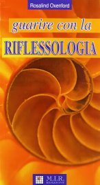Guarire con la Riflessologia