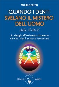 Quando i Denti Svelano il Mistero dell'Uomo. Dalla A alla Z