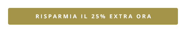 Risparmia il 25% extra ora
