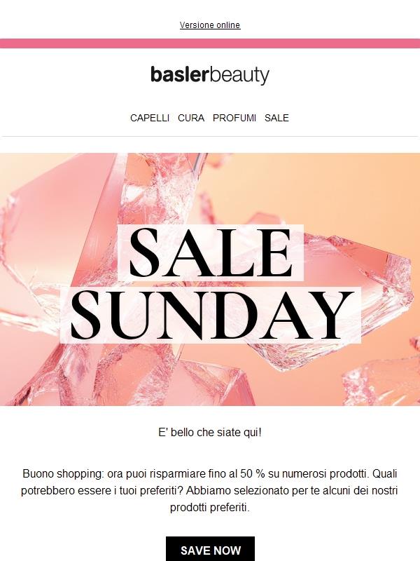 SALE SUNDAY: fino al 50 % su molti articoli più venduti