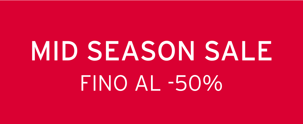 Mid season sale fino al -50%