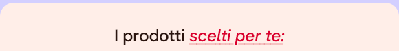 „Testo su sfondo chiaro: I prodotti scelti per te.“
