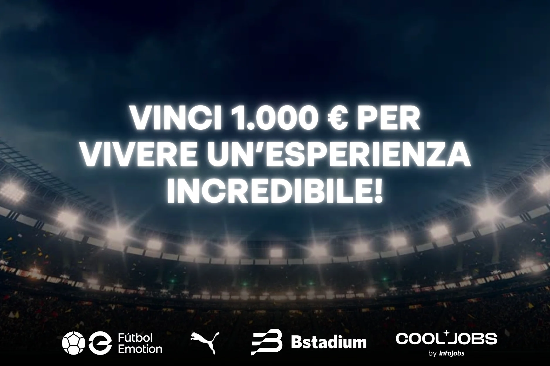 Vinci 1.000€ per vivere un’esperienza incredibile!