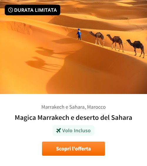 Magica Marrakech e deserto del Sahara