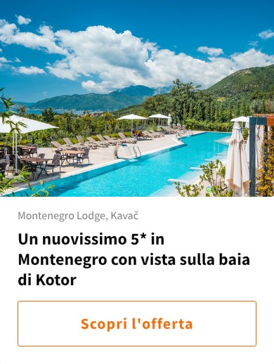 Un nuovissimo 5* in Montenegro con vista sulla baia di Kotor