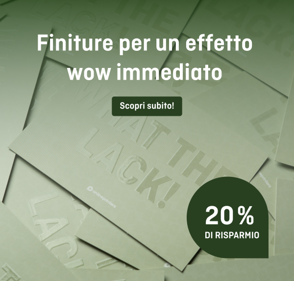 Cartoline sovrapposte con scritte in rilievo, testo 'Finiture per un effetto wow immediato', pulsante 'Scopri subito!', cerchio con '20 % di risparmio'