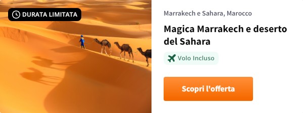 Magica Marrakech e deserto del Sahara