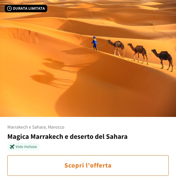 Magica Marrakech e deserto del Sahara