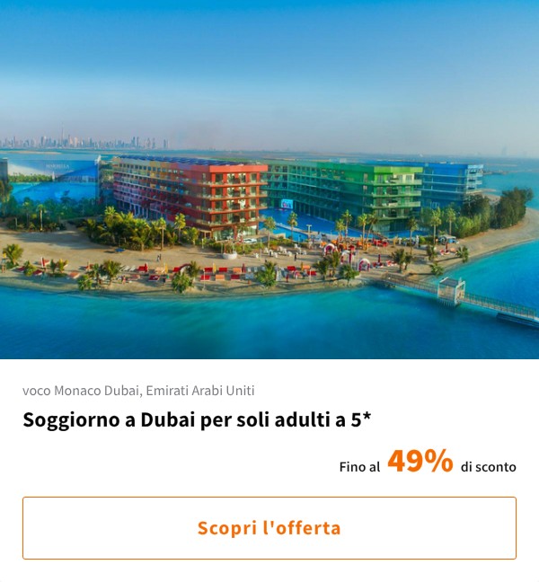 Soggiorno a Dubai per soli adulti a 5*