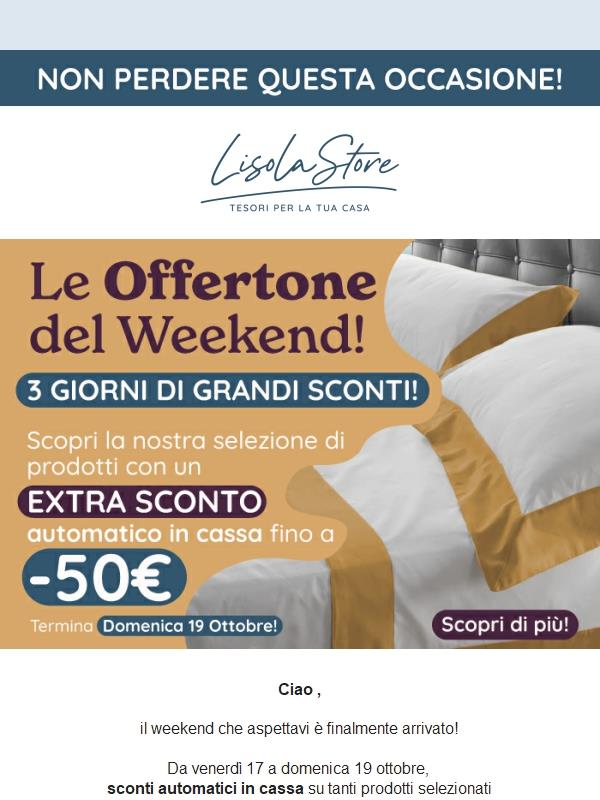 Weekend di super risparmi: sconti da 5€ a 50€ fino a domenica!