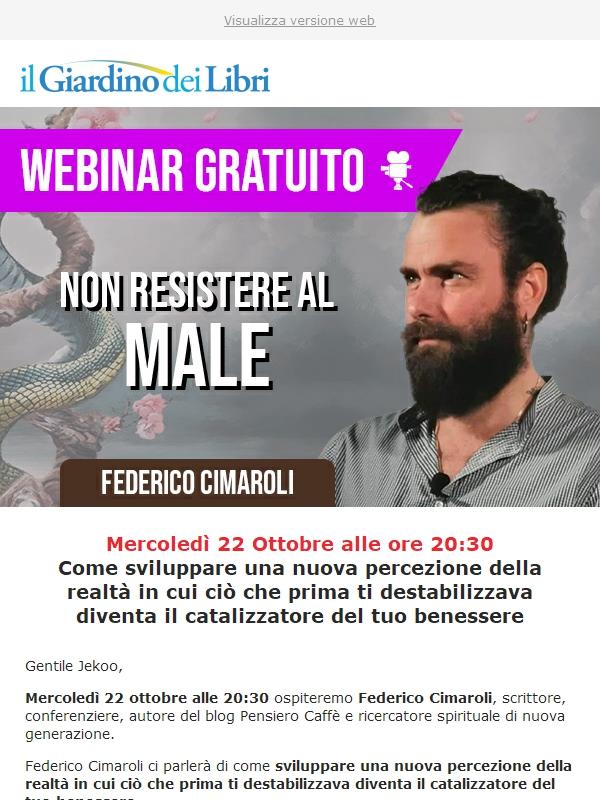 Webinar Gratuito con Federico Cimaroli: "Non Resistere al Male"