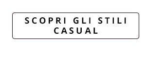 Scopri gli stili casual