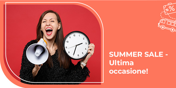 SUMMER SALE - Ultima occasione.