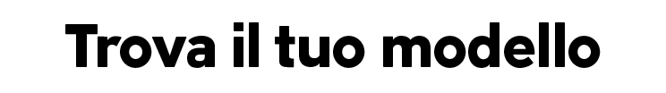 Trova il tuo modello