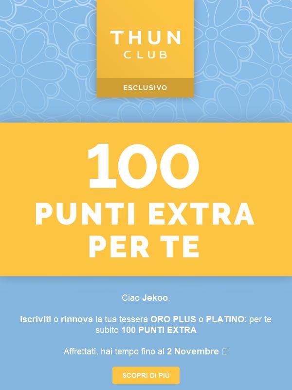 100 PUNTI EXTRA per te 😍