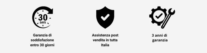 3 anni di garanzia, assistenza post vendita, garanzia di
soddisfazione entro 30 giorni