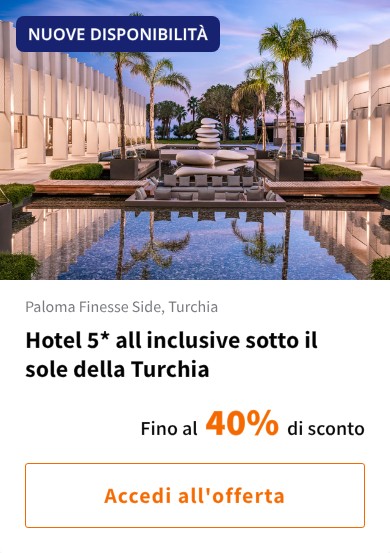 Hotel 5* all inclusive sotto il sole della Turchia
