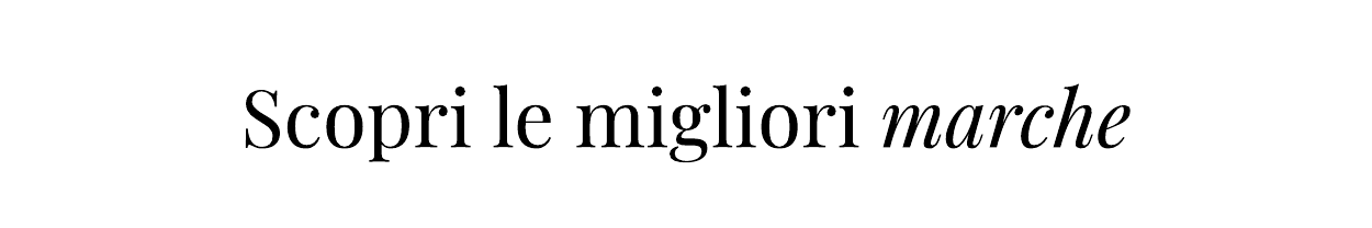 Scopri le migliori marche