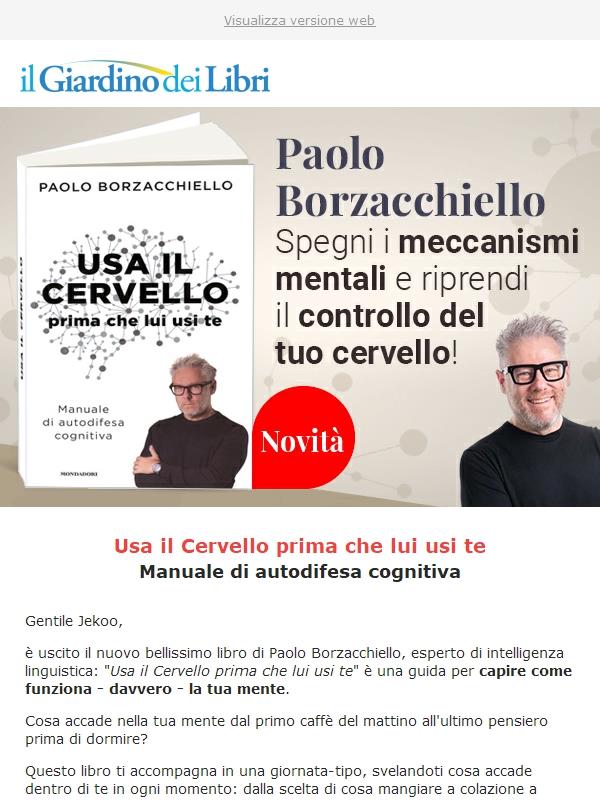 Il nuovo libro di Paolo Borzacchiello: Usa il Cervello prima che lui usi te