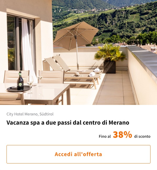 Vacanza spa a due passi dal centro di Merano