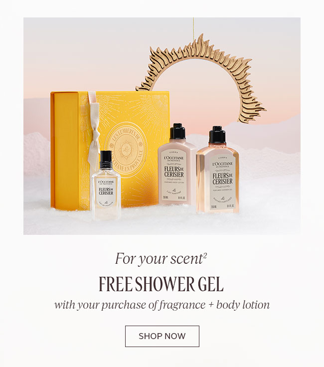FOR YOUR SCENT² | FREE SHOWER GEL  WITH YOUR PURCHASE OF FRAGRANCE + BODY LOTION | SHOP NOW