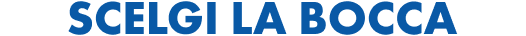 Scelgi la bocca