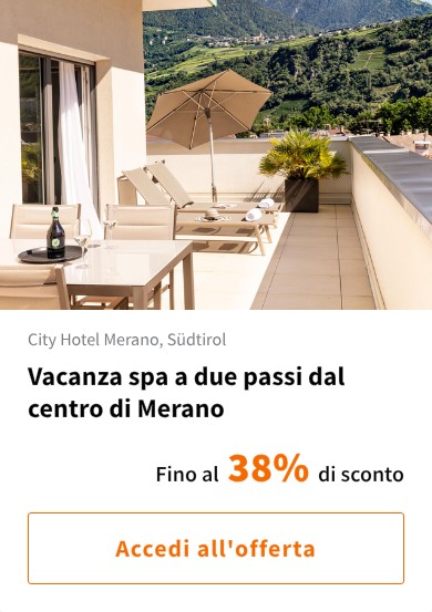 Vacanza spa a due passi dal centro di Merano