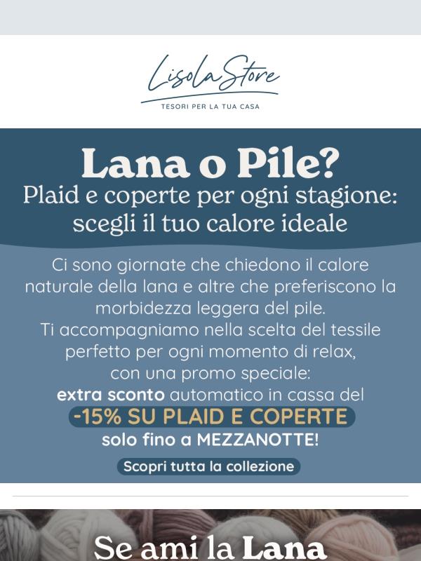 Lana o pile? Ultimo giorno di Extra Sconto del -15% su plaid e coperte