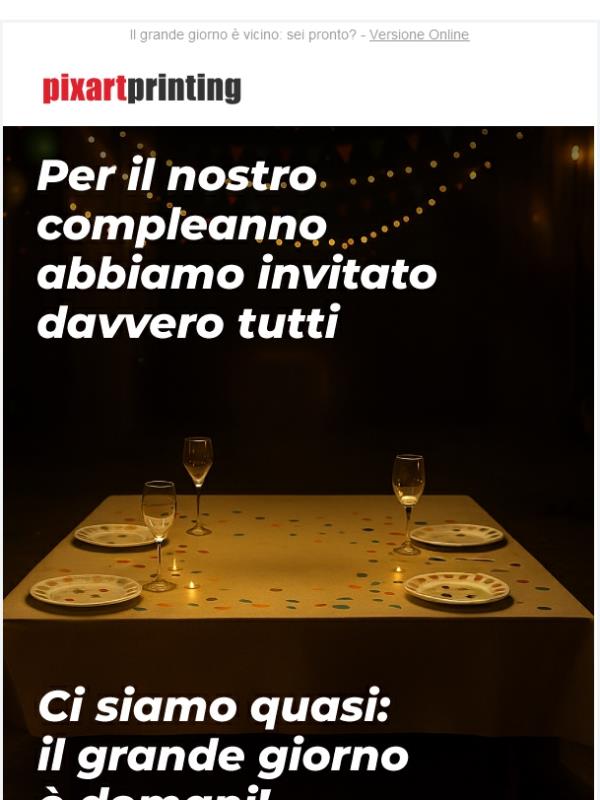Il nostro compleanno è domani: preparati alle promo migliori