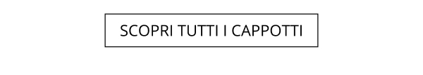 Scopri tutti i cappotti