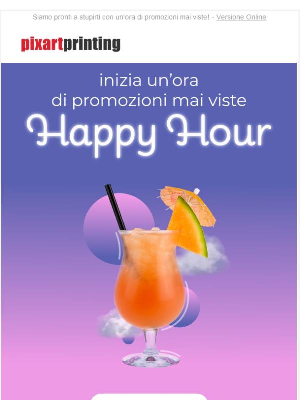 Lanciati in un mondo di offerte imperdibili! La Happy Hour è iniziata!