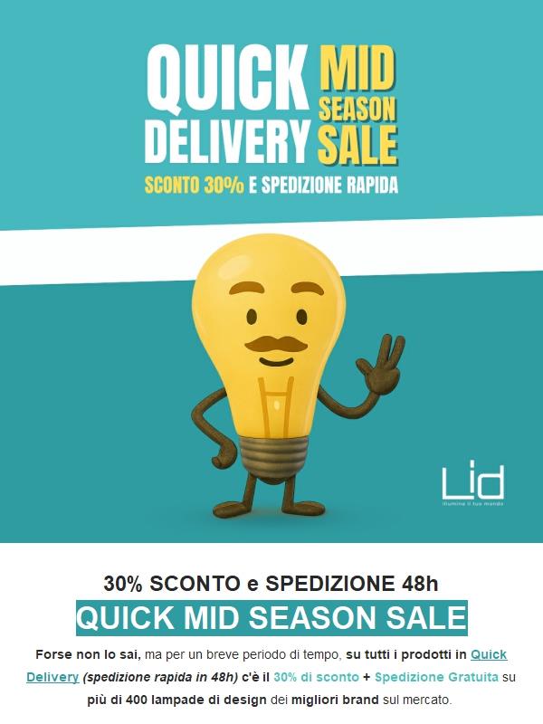 QUICK DELIVERY 💣 MID SEASON SALE - 30% su oltre 400 Prodotti!