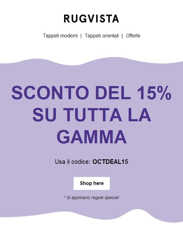 15% di sconto su tutto  🔥