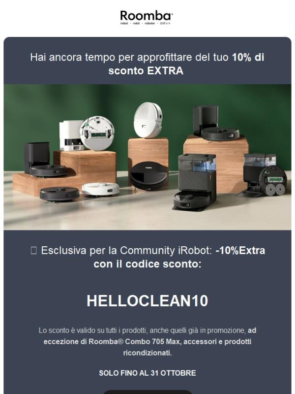 Hai usato il tuo sconto? 🙀 Solo per la Community iRobot: -10%EXTRA