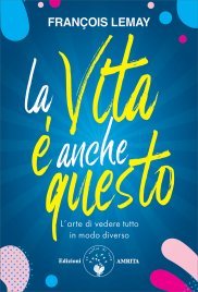 La Vita è anche questo