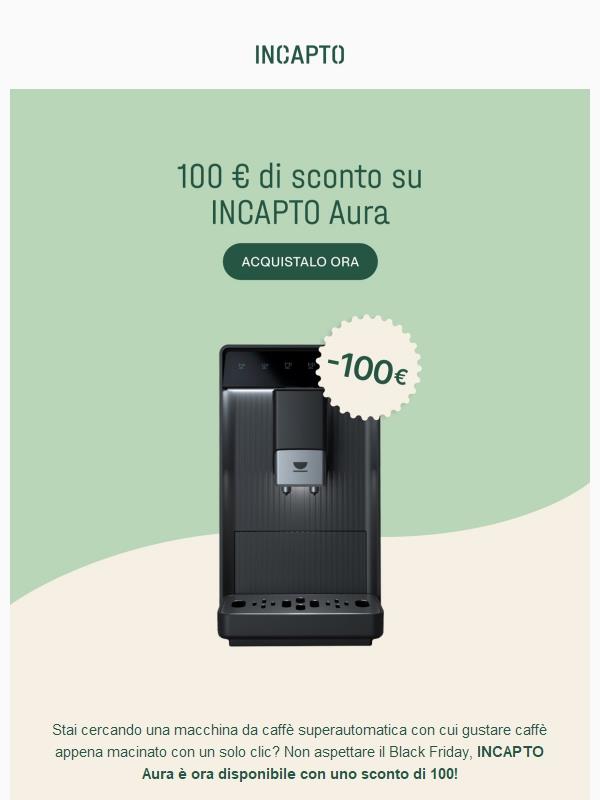 100 € di sconto su INCAPTO Aura 🔥
