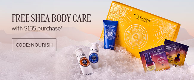 FREE SHEA BODY CARE WITH $135 PURCHASE† | CODE: NOURISH