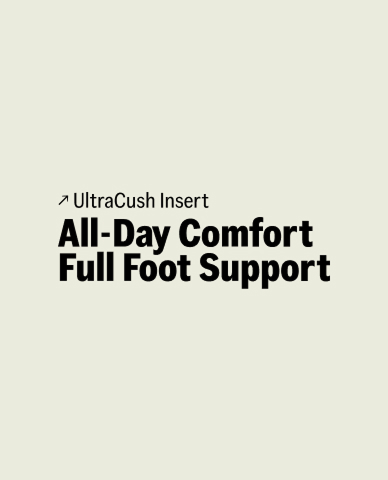All-Day Comfort - Full Foot Support